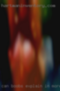 Can boobs explain in more detail naked later.