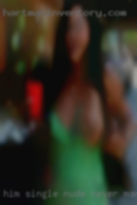 Hi'm single nude never married.