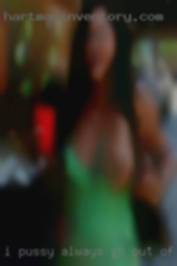 I pussy always go out of state in San Dimas CA.