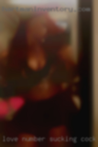 Love number sucking cock want and balls near Denver.