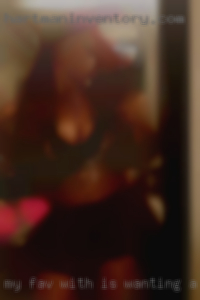 My fav with is wanting a man cumming up my pussy.